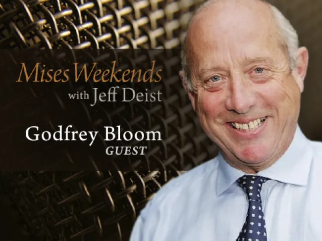 Godfrey Bloom on Mises Weekends